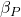 \beta_P