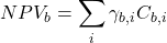 \[NPV_b=\sum_{i}^{}\gamma_{b,i}C_{b,i}\]