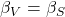 \beta_V=\beta_S