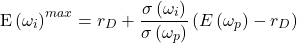 \begin{equation*}\text{E}\left( \omega_i \right)^{max} = r_D+\frac{\sigma\left( \omega_i \right)}{\sigma\left( \omega_p \right)}\left( E\left( \omega_p\right)-r_D \right)\end{equation*}