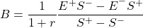 \[B=\frac{1}{1+r}\frac{{E^+S^--E}^-S^+}{S^+-S^-}\]