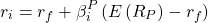 \[ r_i = r_f+\beta_i^P\left( E\left( R_P\right)-r_f \right) \]