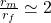 \frac{r_m}{r_f} \simeq 2